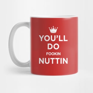 You'll Do Fookin Nuttin (Conor McGregor) Mug